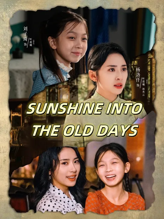 SUNSHINE INTO THE OLD DAYS